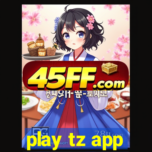 play tz app